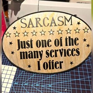 Wooden Sarcasm Sign
